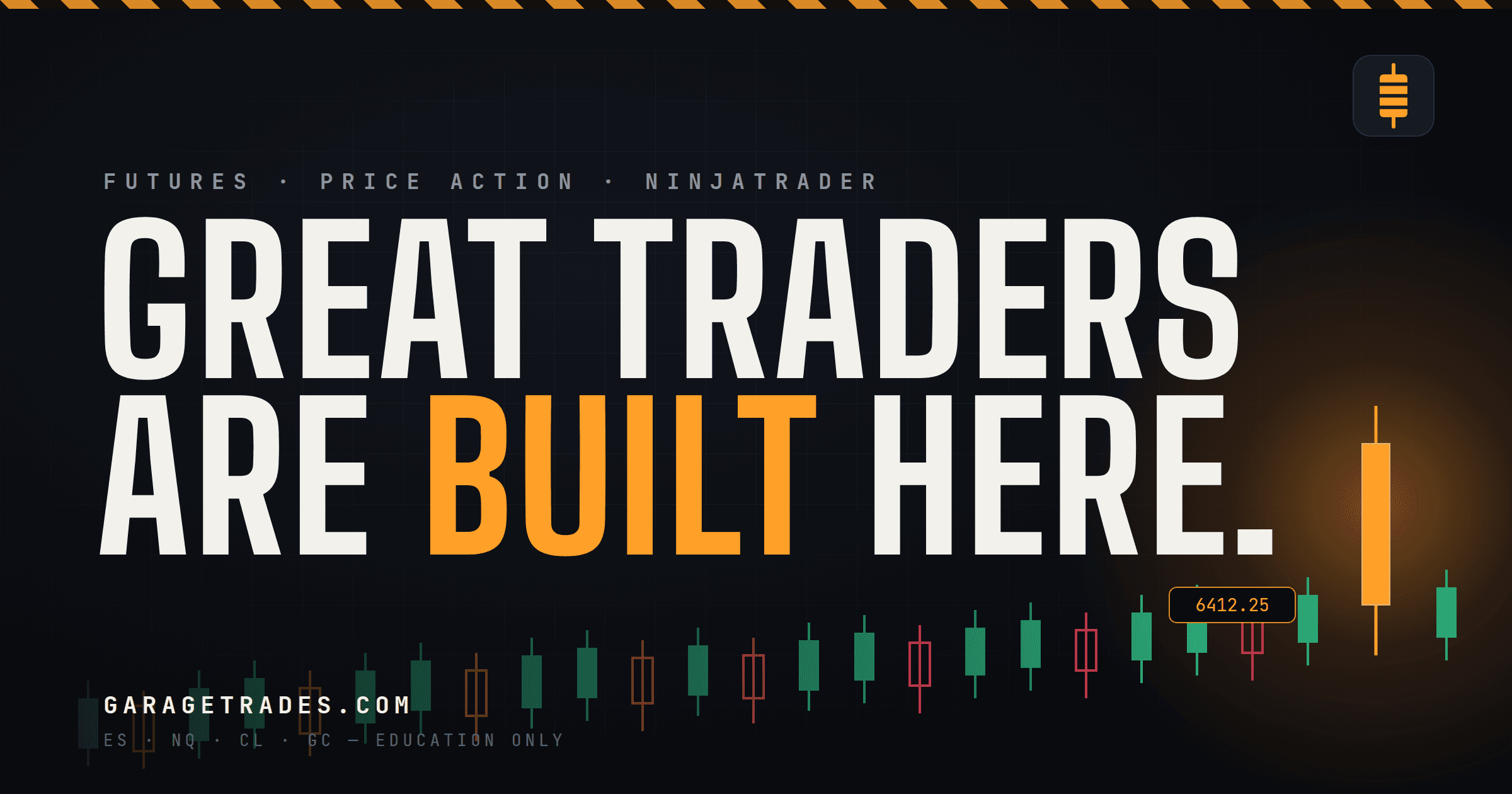 Garage Trades' share image — 'GREAT TRADERS ARE BUILT HERE.' in condensed type with BUILT in orange, over a candlestick chart.